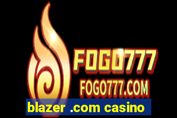 blazer .com casino